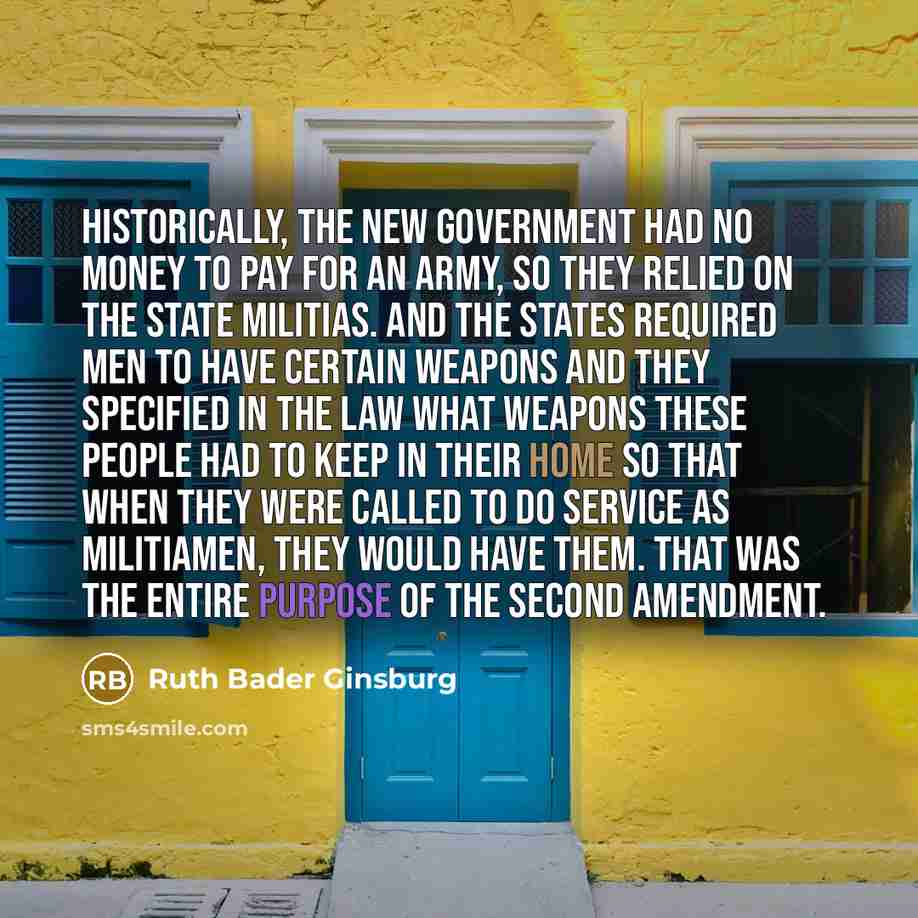 “Historically, the new government had no money to pay for…” quote by Ruth Bader Ginsburg
