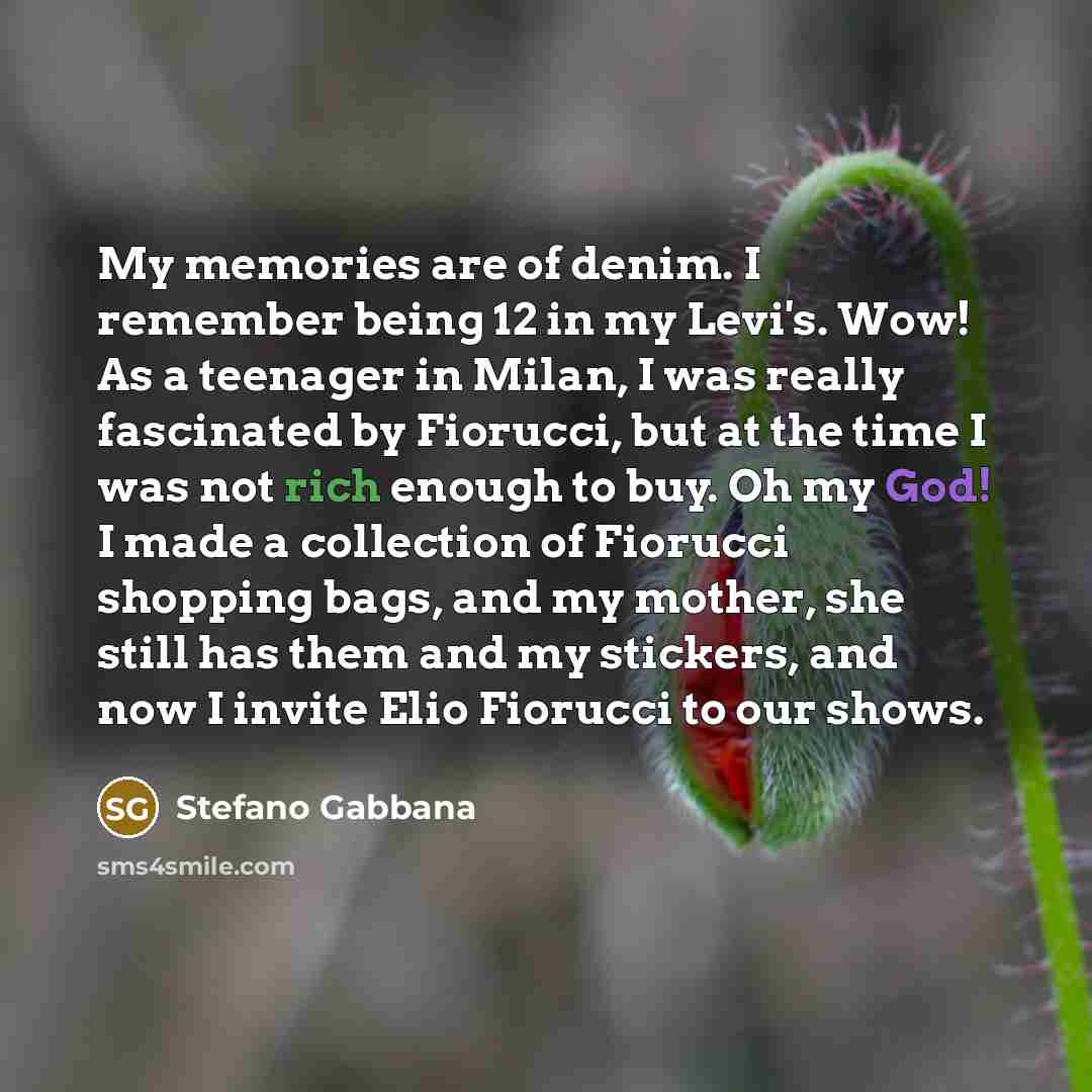 “My memories are of denim. I remember being 12 in…” quote by Stefano Gabbana