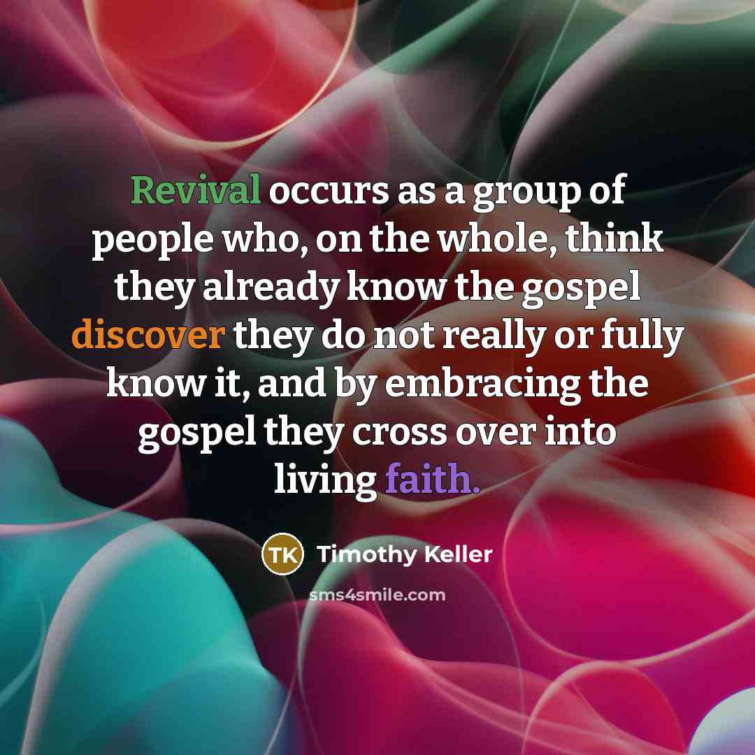 “Revival occurs as a group of people who, on the…” quote by Timothy Keller