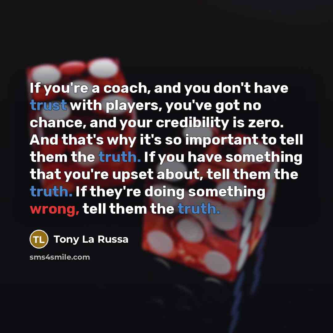 “If you're a coach, and you don't have trust with…” quote by Tony La Russa