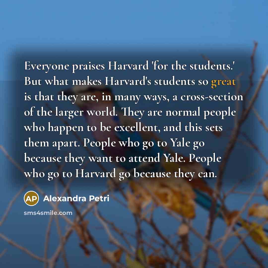 “Everyone praises Harvard 'for the students.' But what makes Harvard's…” quote by Alexandra Petri