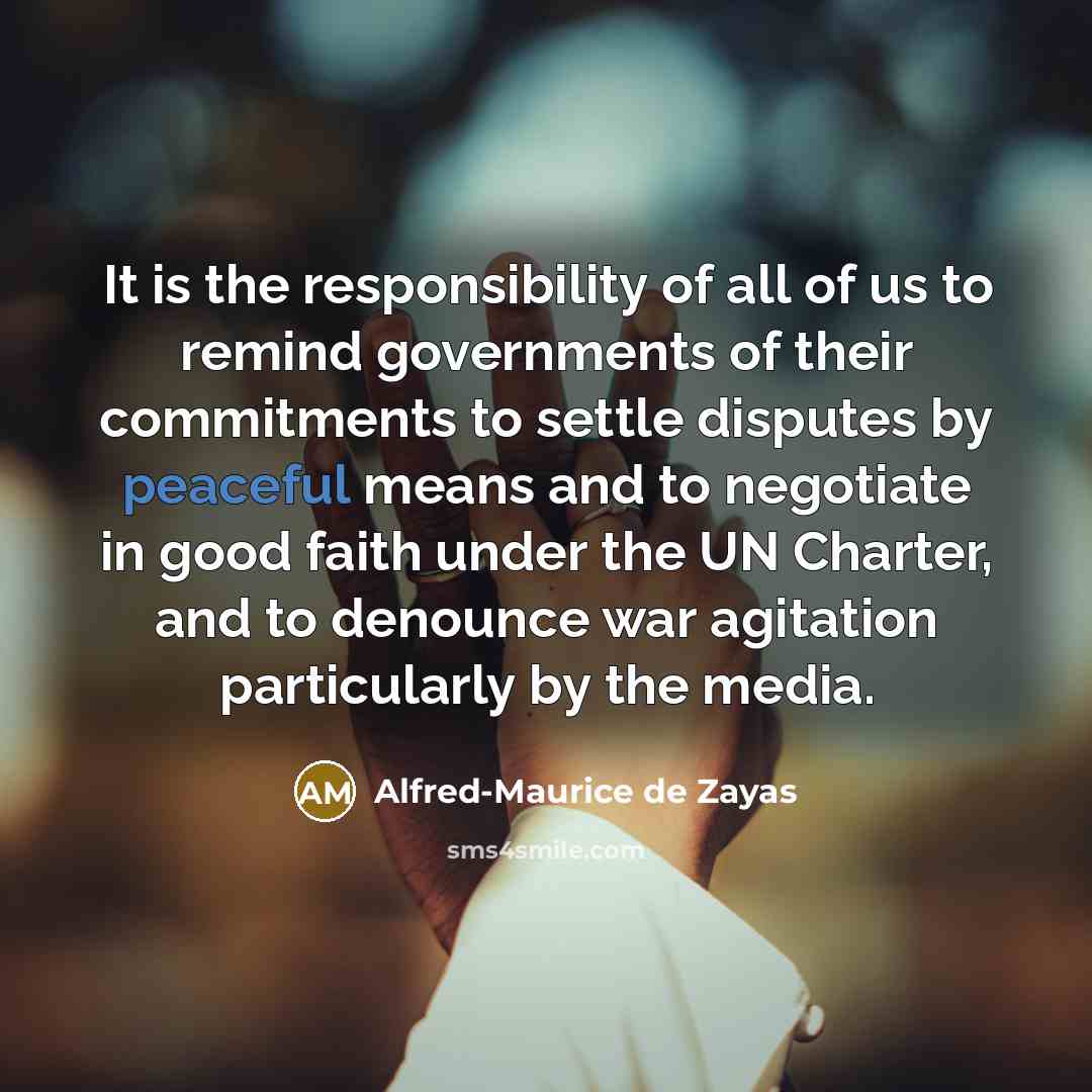 “It is the responsibility of all of us to remind…” quote by Alfred-Maurice de Zayas