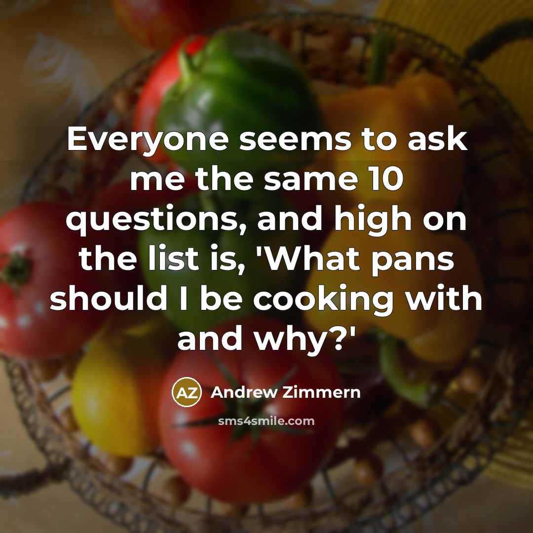 “Everyone seems to ask me the same 10 questions, and…” quote by Andrew Zimmern