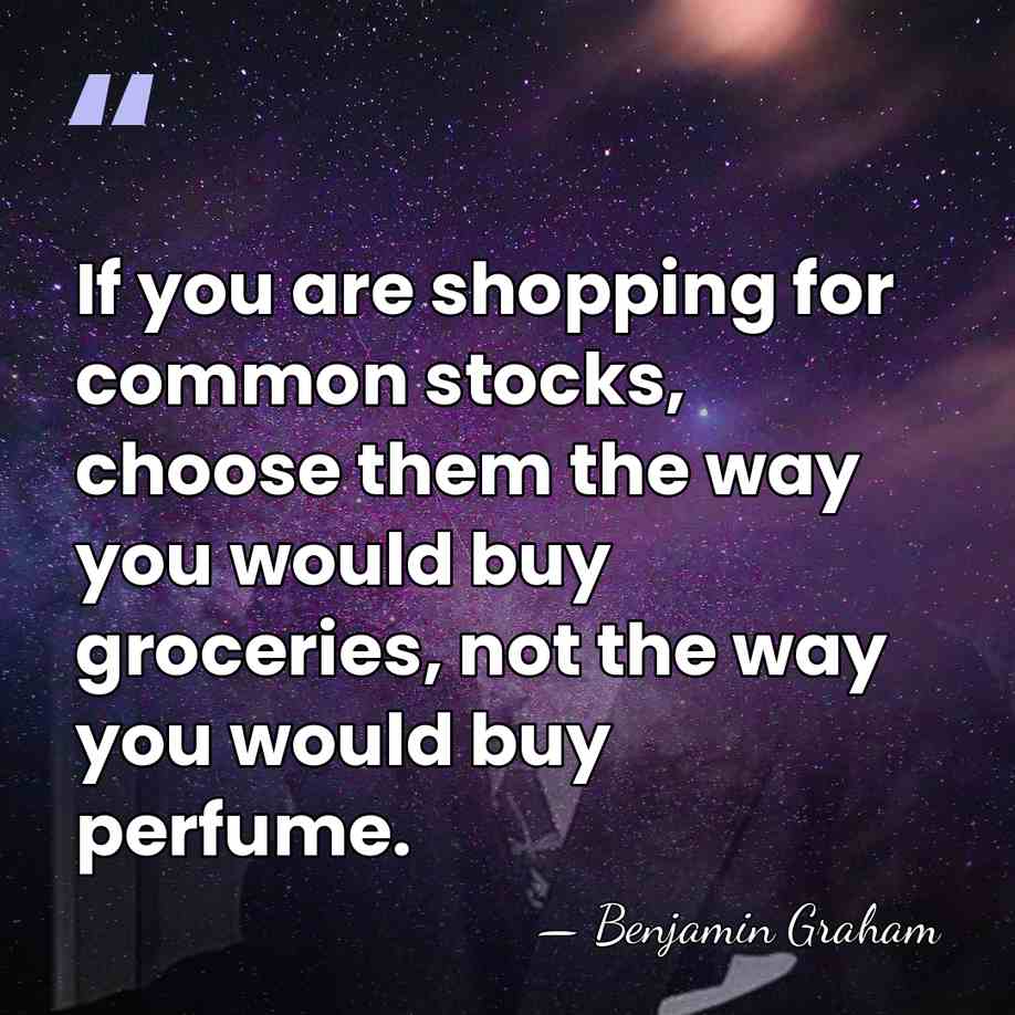 If you are shopping for common stocks, choose them the way you&hellip; - Benjamin Graham