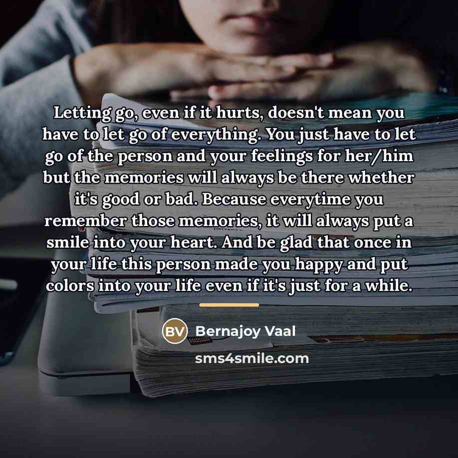 “Letting go, even if it hurts, doesn't mean you have…” quote by Bernajoy Vaal
