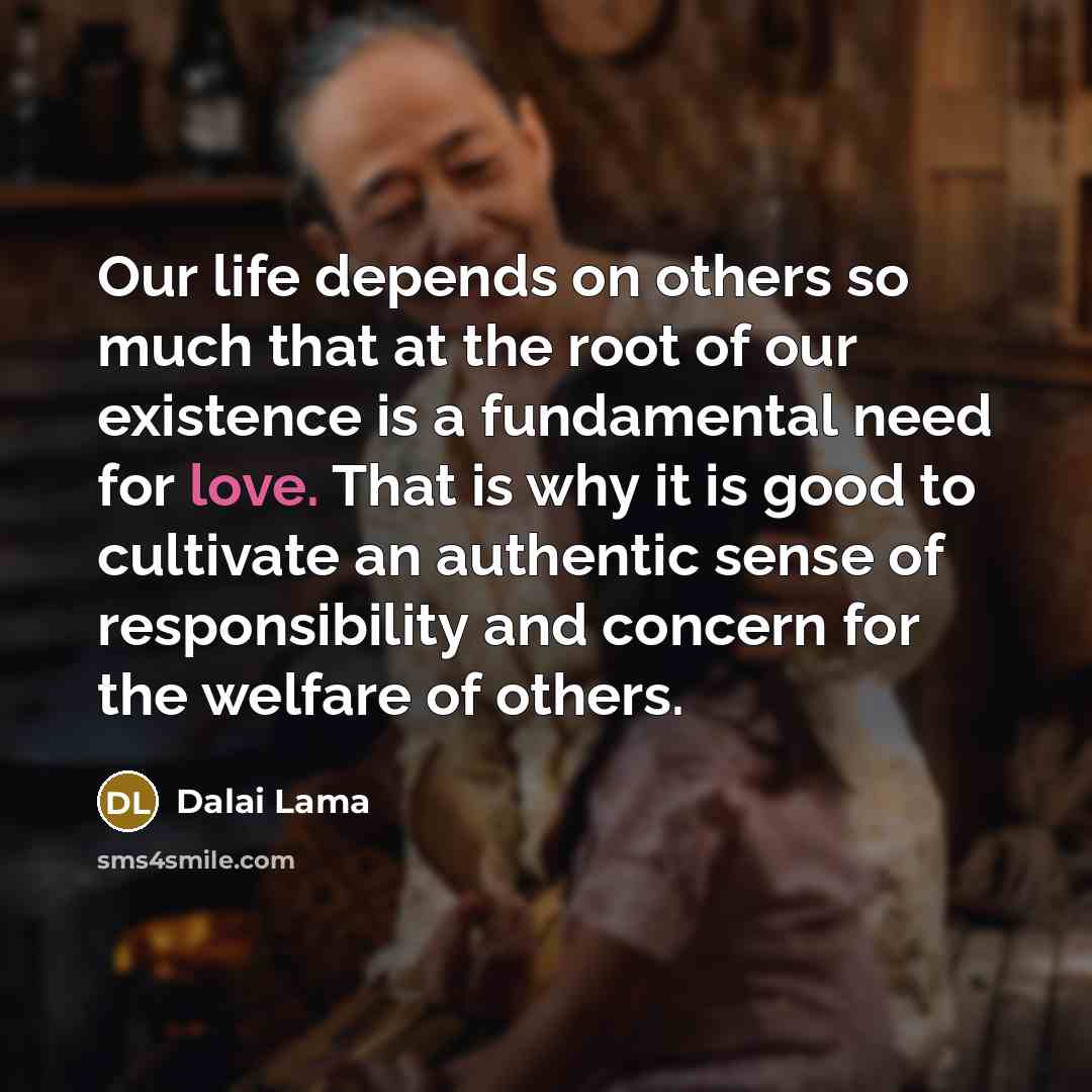 “Our life depends on others so much that at the…” quote by Dalai Lama