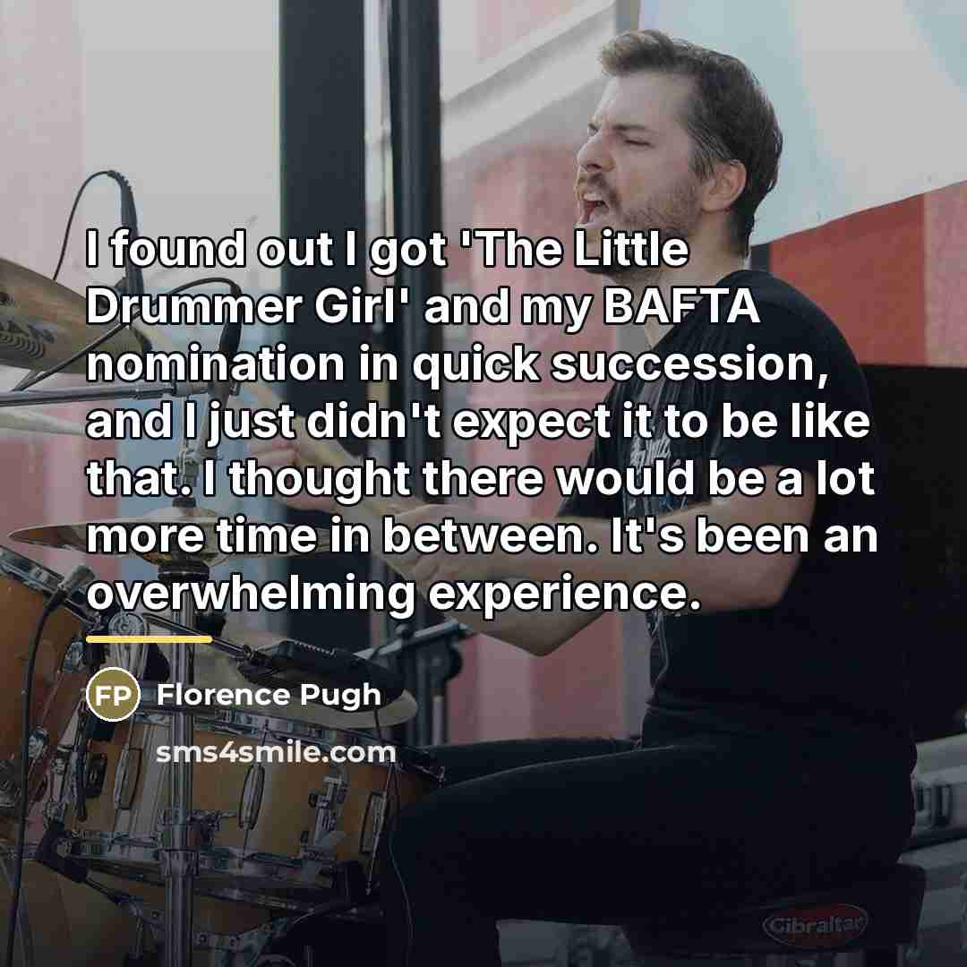 “I found out I got 'The Little Drummer Girl' and…” quote by Florence Pugh