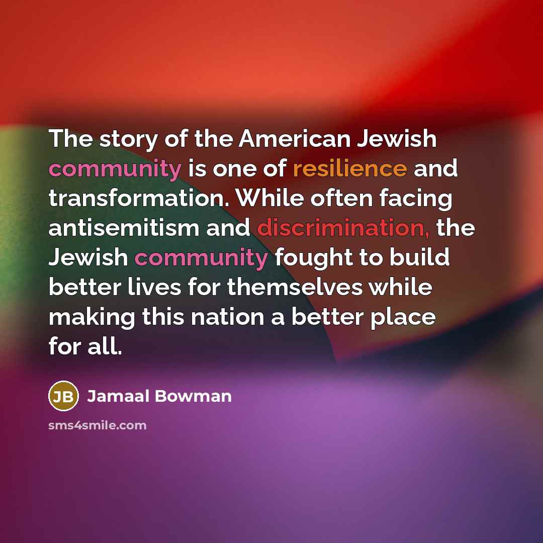 “The story of the American Jewish community is one of…” quote by Jamaal Bowman