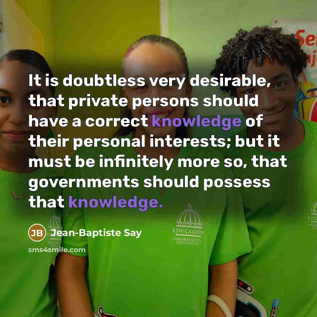 “It is doubtless very desirable, that private persons should have…” quote by Jean-Baptiste Say