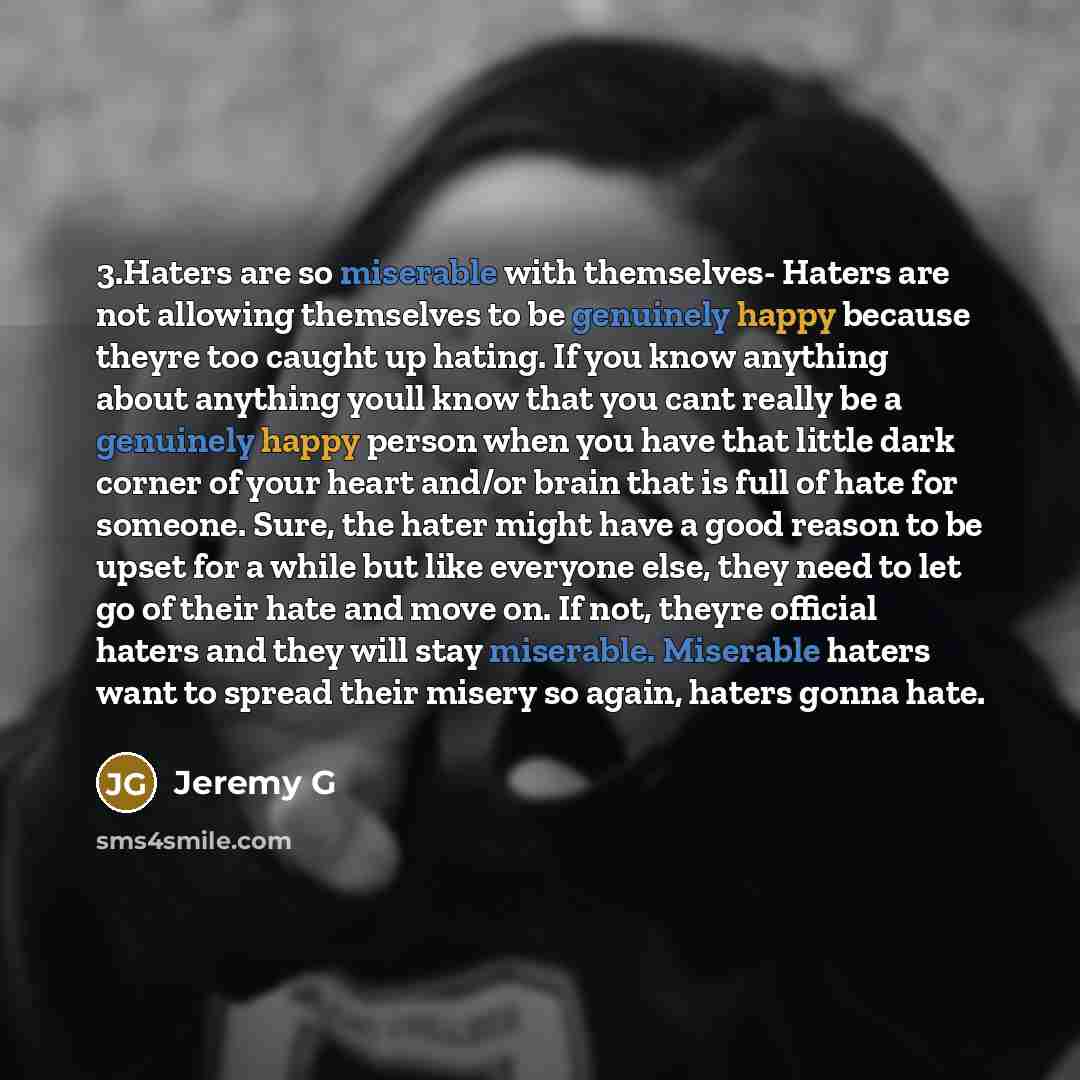 “3.Haters are so miserable with themselves- Haters are not allowing…” quote by Jeremy G