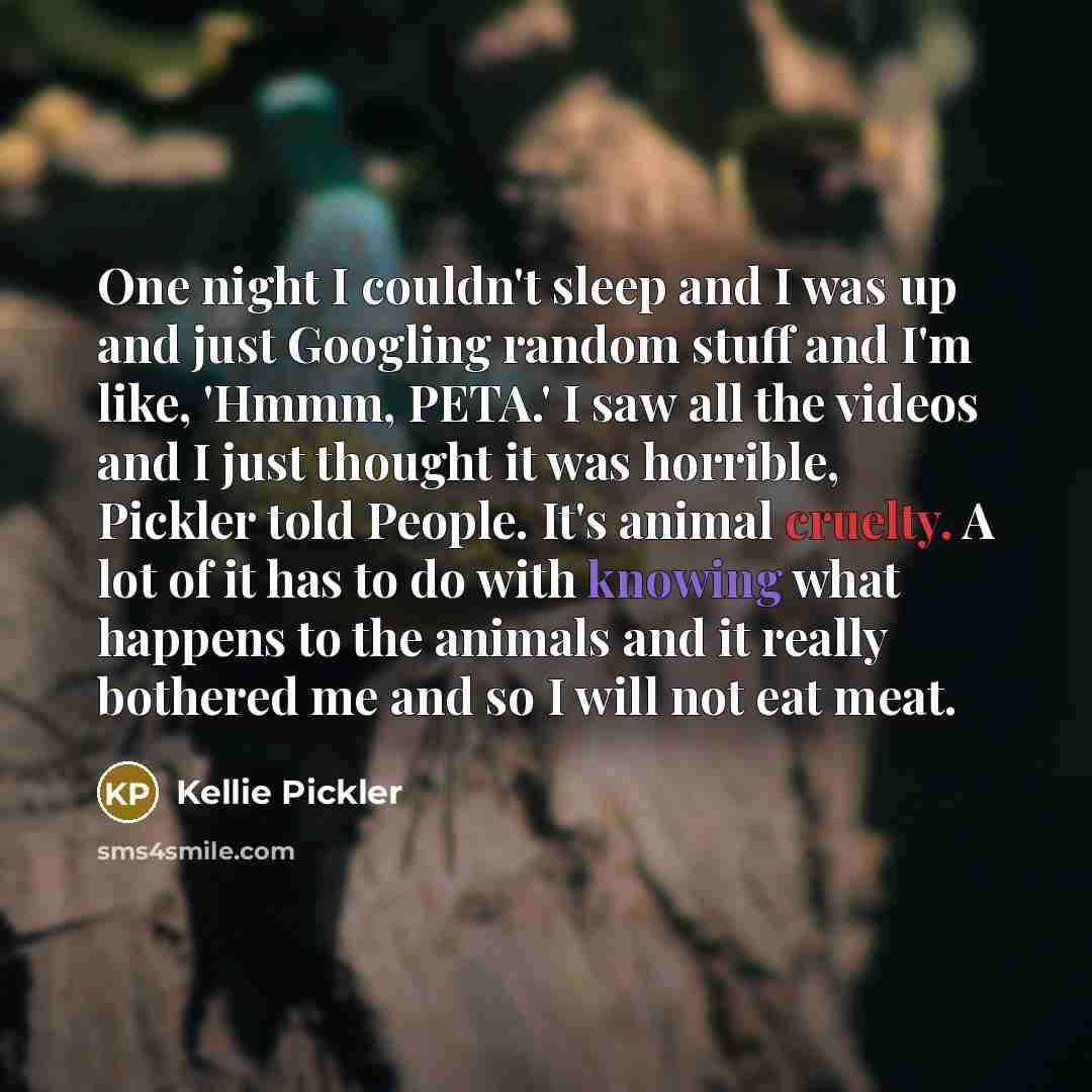 “One night I couldn't sleep and I was up and…” quote by Kellie Pickler