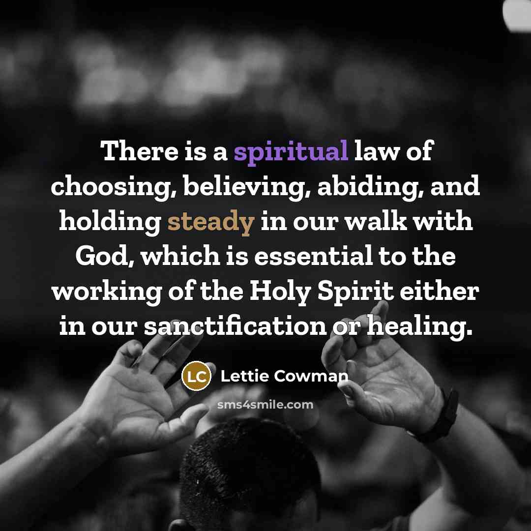 “There is a spiritual law of choosing, believing, abiding, and…” quote by Lettie Cowman