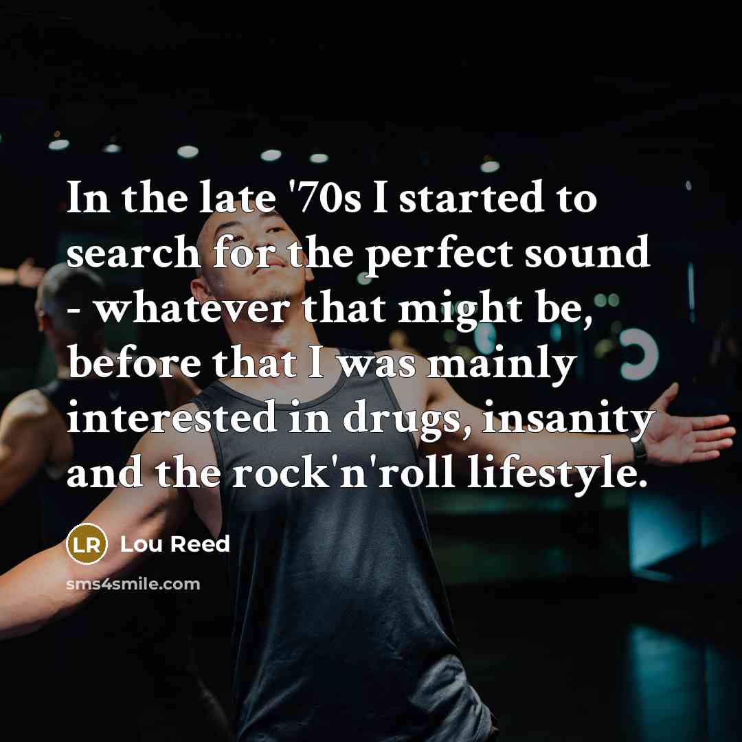 “In the late '70s I started to search for the…” quote by Lou Reed