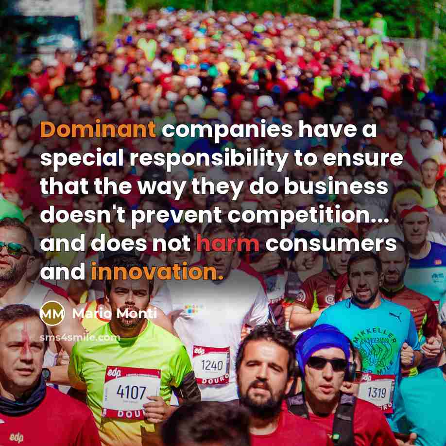 “Dominant companies have a special responsibility to ensure that the…” quote by Mario Monti