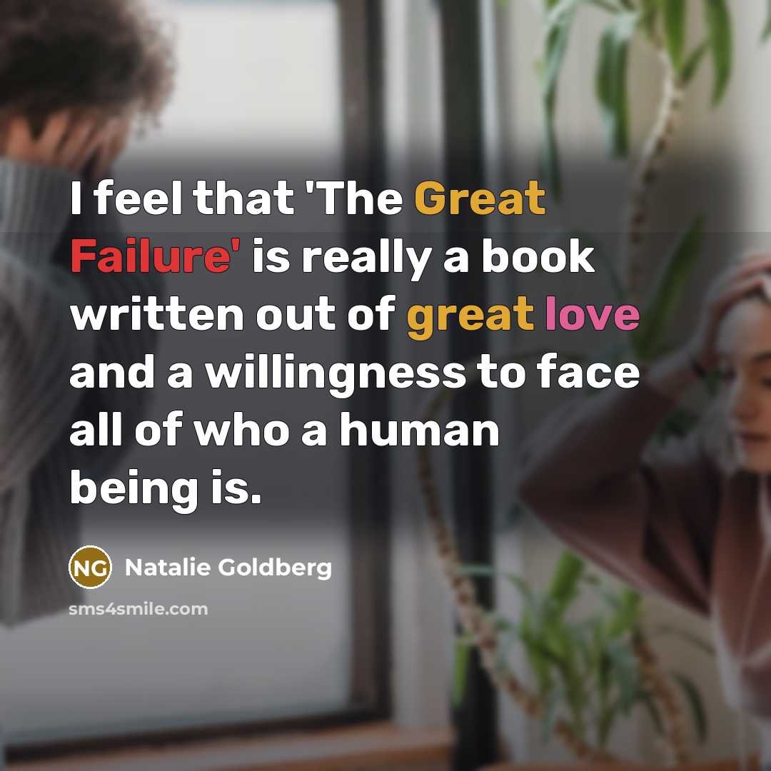 “I feel that 'The Great Failure' is really a book…” quote by Natalie Goldberg