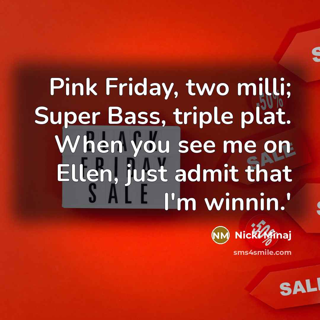 “Pink Friday, two milli; Super Bass, triple plat. When you…” quote by Nicki Minaj
