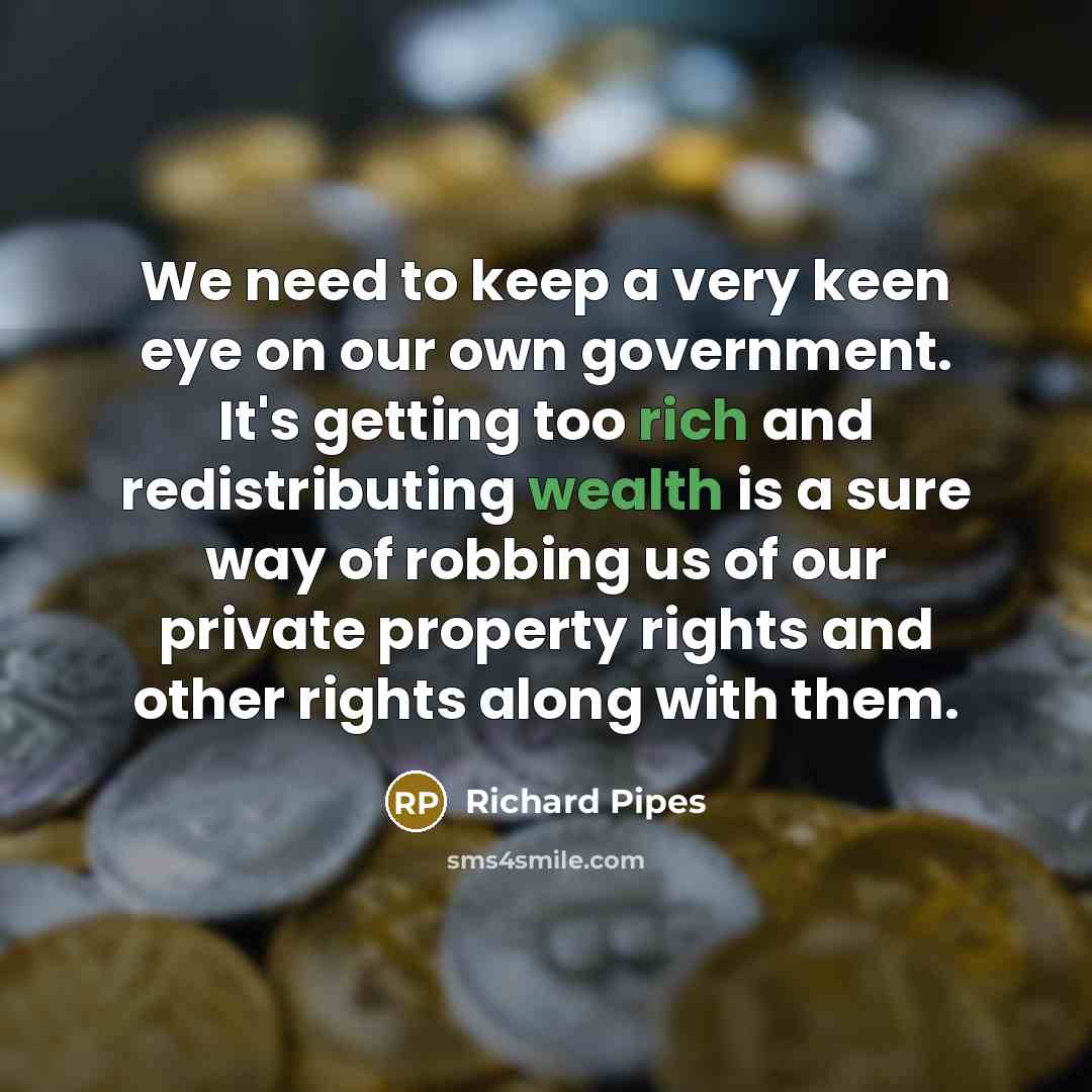 “We need to keep a very keen eye on our…” quote by Richard Pipes