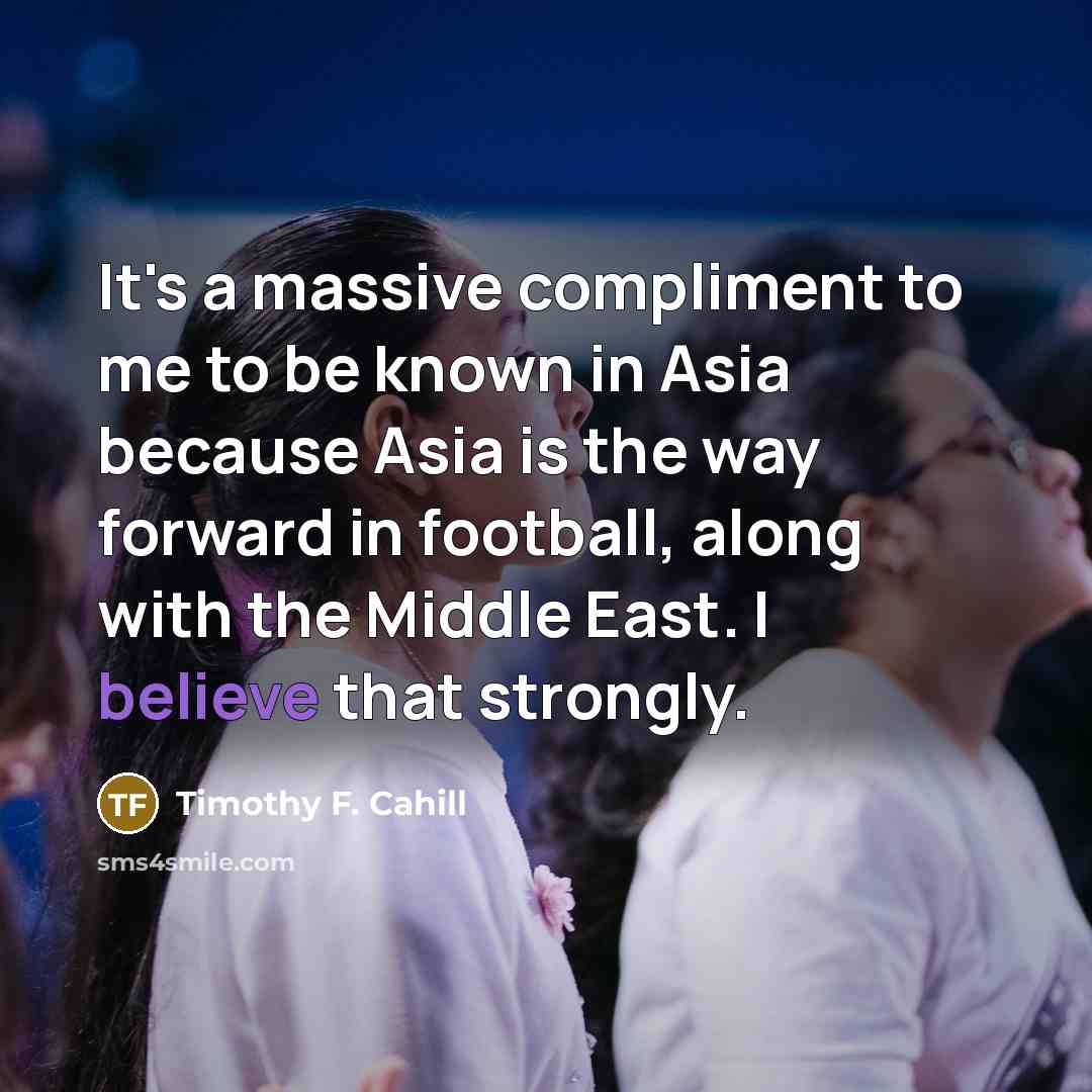 “It's a massive compliment to me to be known in…” quote by Timothy F. Cahill