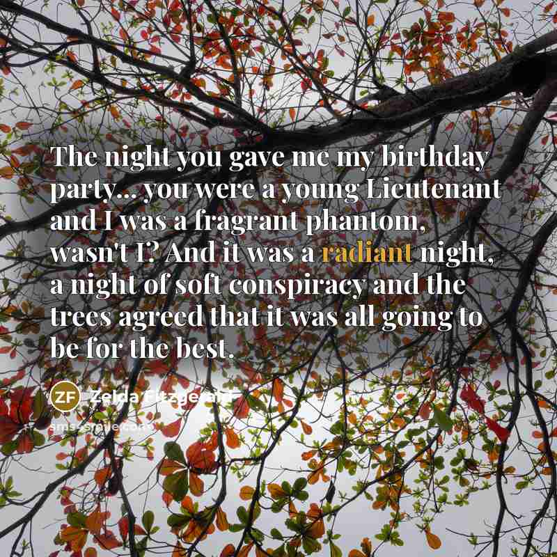 “The night you gave me my birthday party... you were…” quote by Zelda Fitzgerald