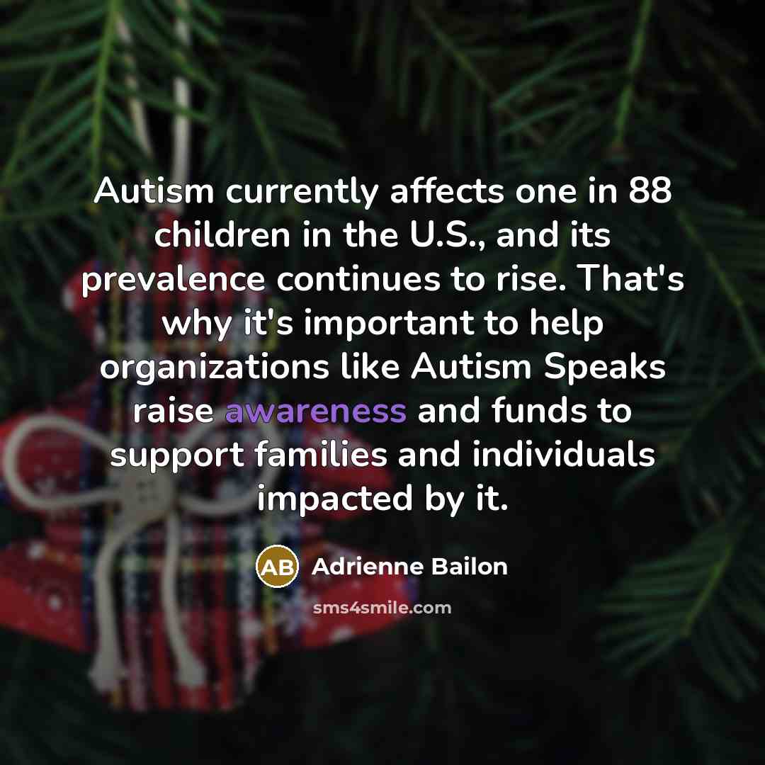 “Autism currently affects one in 88 children in the U.S.,…” quote by Adrienne Bailon