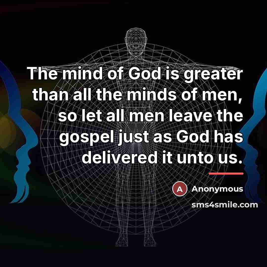 “The mind of God is greater than all the minds…” quote by Anonymous