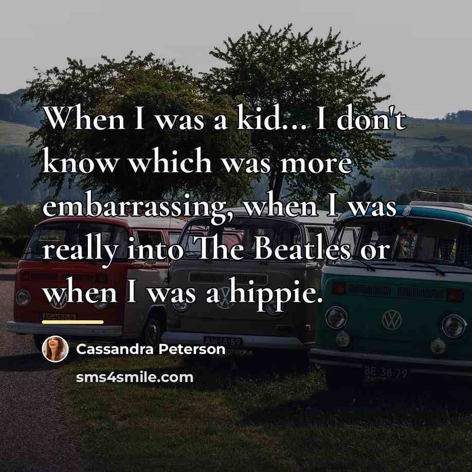 “When I was a kid... I don't know which was…” quote by Cassandra Peterson