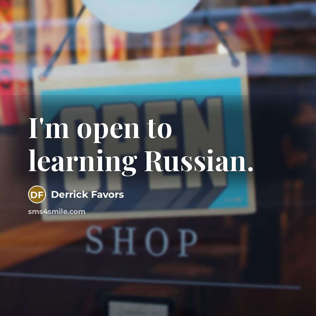 “I'm open to learning Russian.…” quote by Derrick Favors