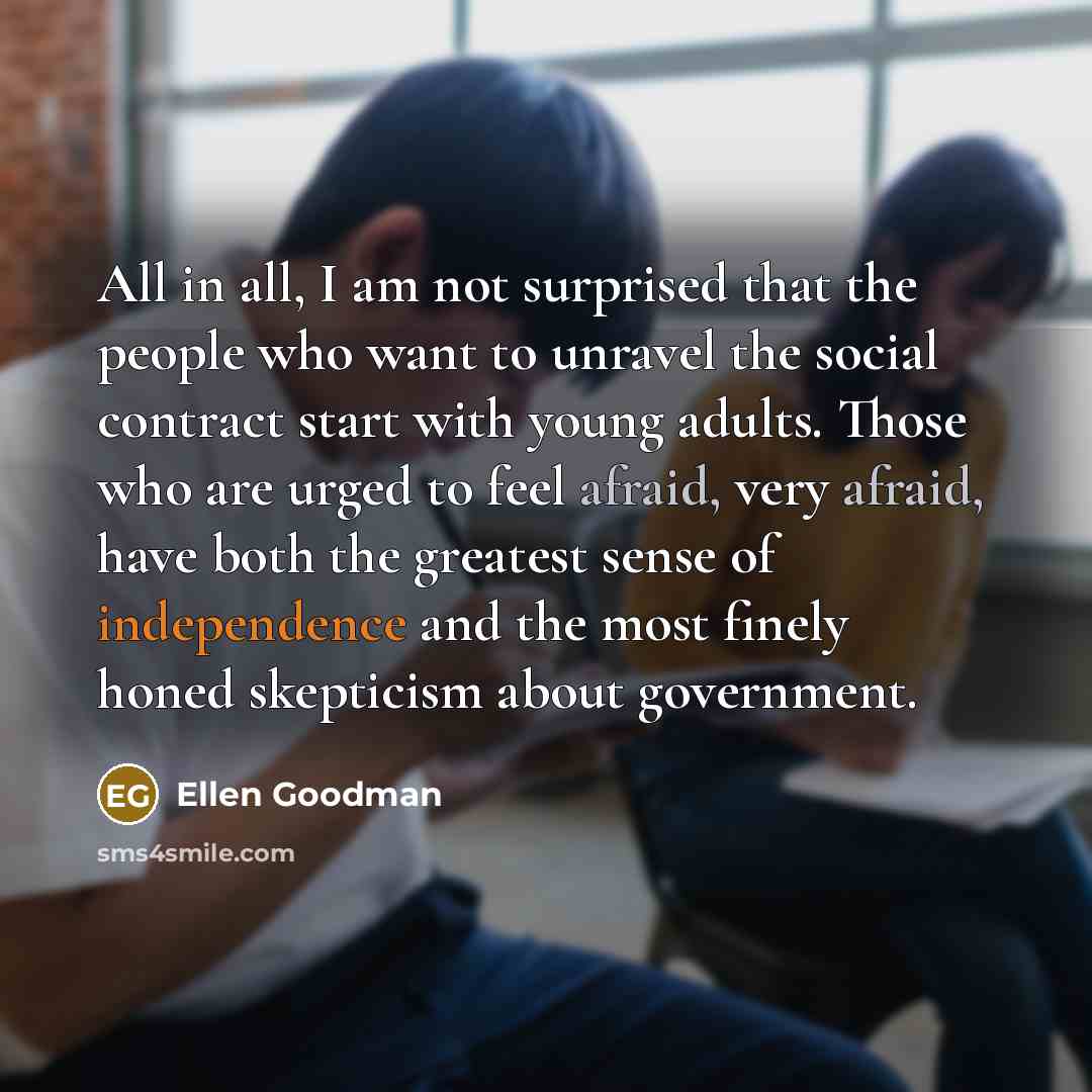 “All in all, I am not surprised that the people…” quote by Ellen Goodman