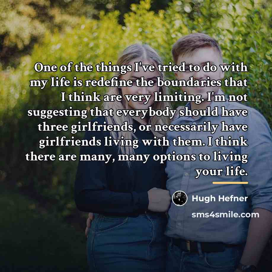 “One of the things I've tried to do with my…” quote by Hugh Hefner