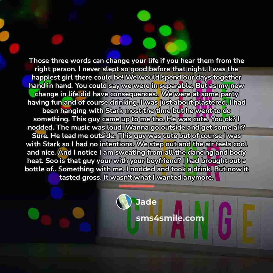 “Those three words can change your life if you hear…” quote by Jade