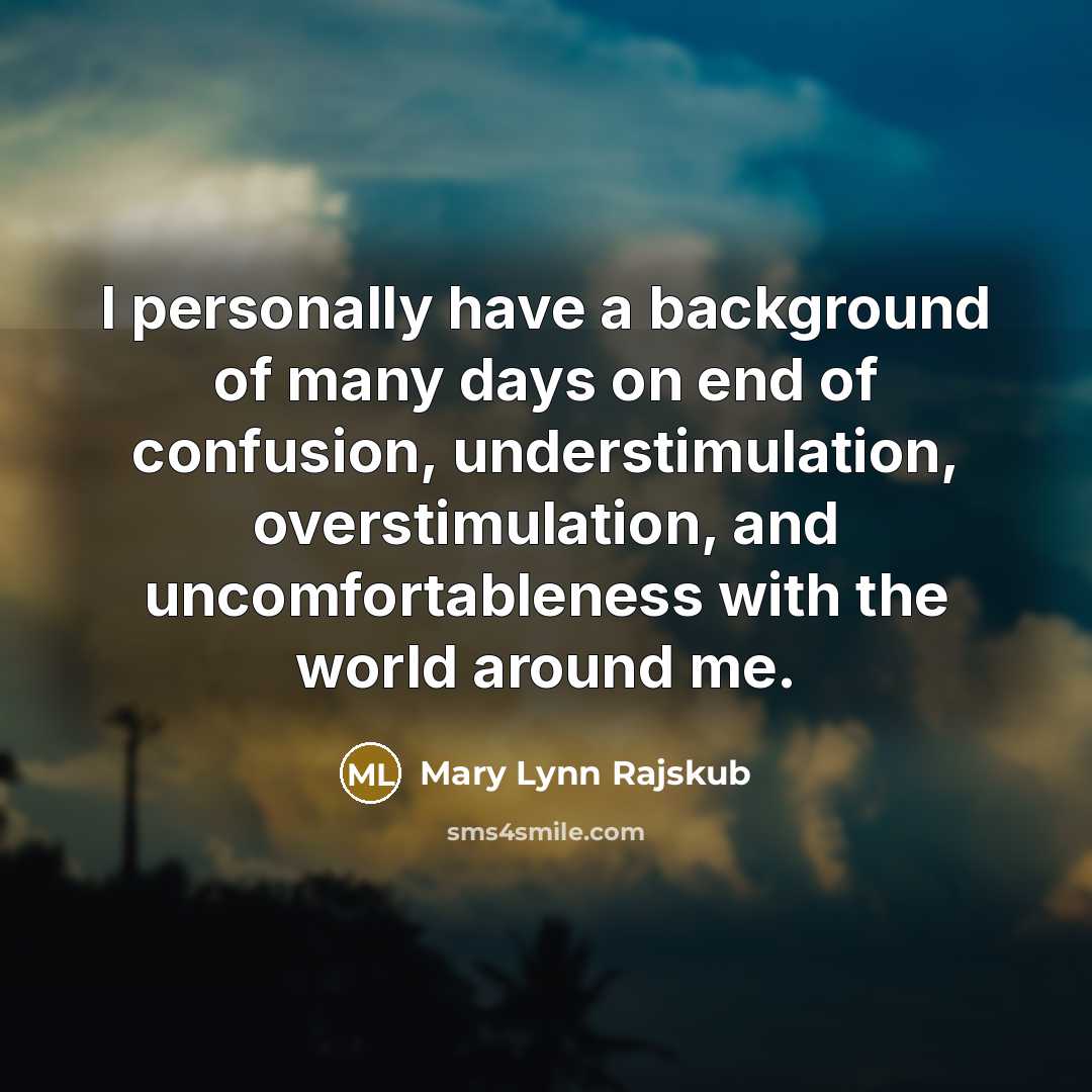 “I personally have a background of many days on end…” quote by Mary Lynn Rajskub