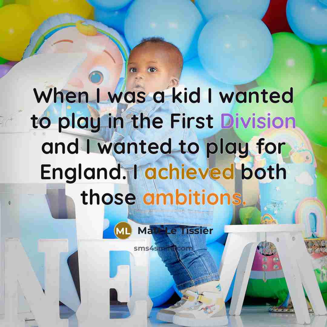 “When I was a kid I wanted to play in…” quote by Matt Le Tissier
