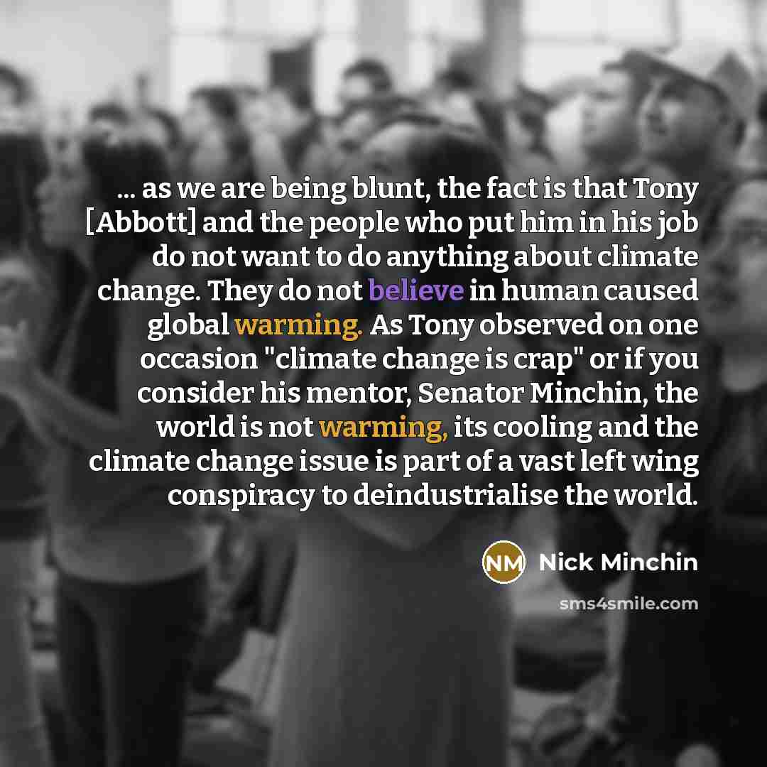 “... as we are being blunt, the fact is that…” quote by Nick Minchin
