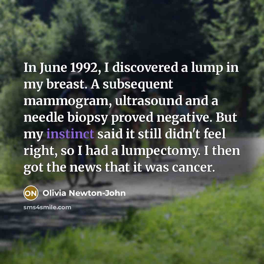 “In June 1992, I discovered a lump in my breast.…” quote by Olivia Newton-John