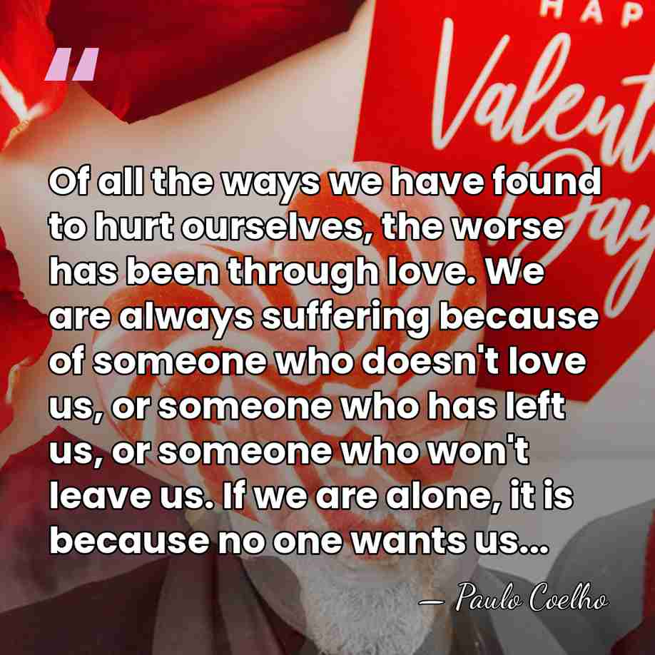 Of all the ways we have found to hurt ourselves, the worse&hellip; - Paulo Coelho