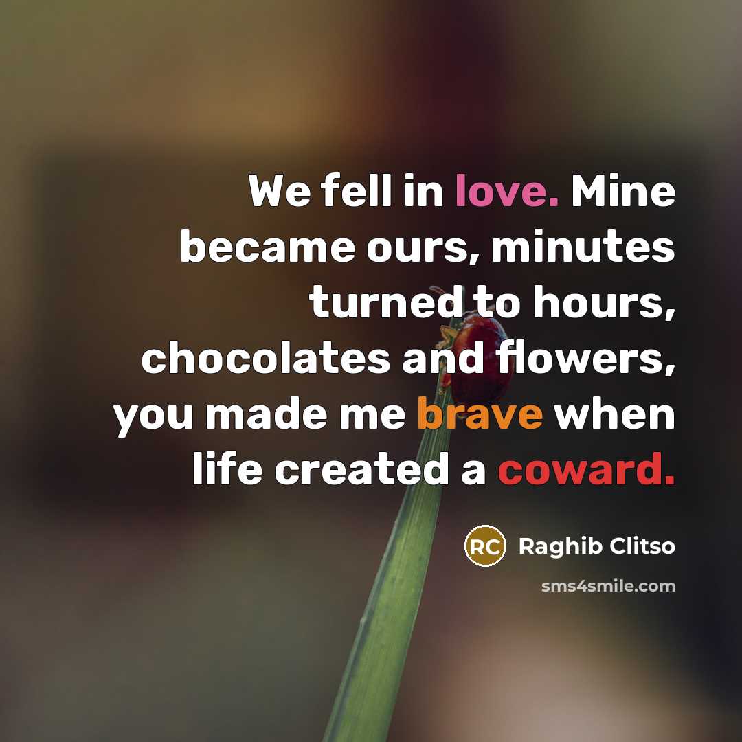 “We fell in love. Mine became ours, minutes turned to…” quote by Raghib Clitso