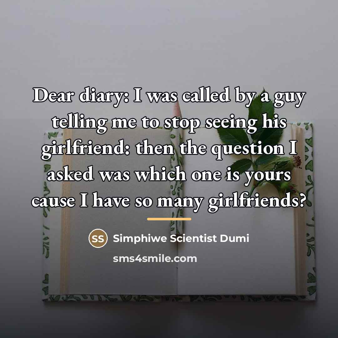 “Dear diary: I was called by a guy telling me…” quote by Simphiwe Scientist Dumi