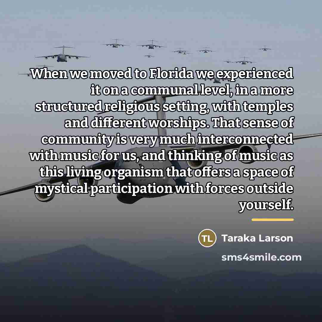 “When we moved to Florida we experienced it on a…” quote by Taraka Larson