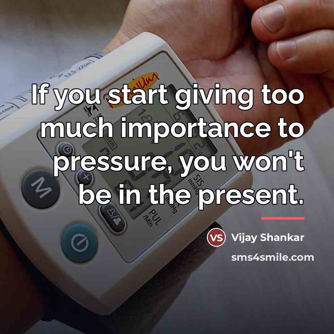 “If you start giving too much importance to pressure, you…” quote by Vijay Shankar