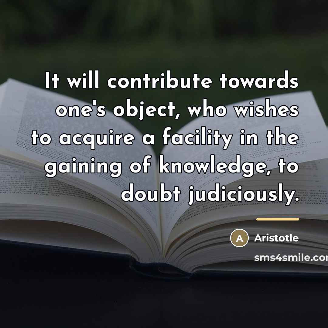 “It will contribute towards one's object, who wishes to acquire…” quote by Aristotle