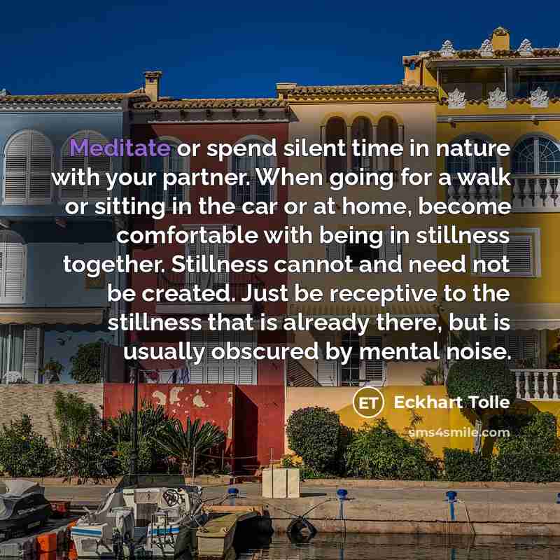 “Meditate or spend silent time in nature with your partner.…” quote by Eckhart Tolle