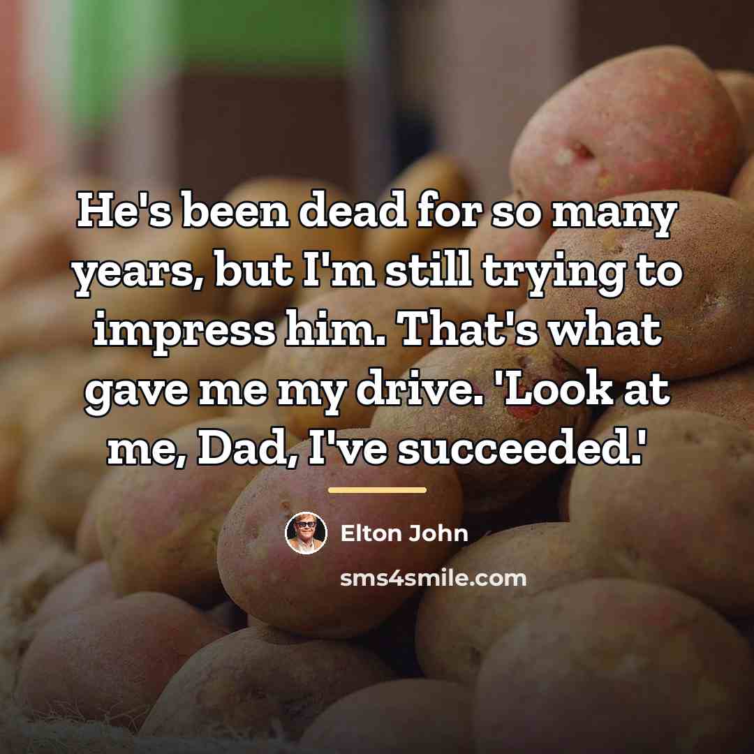 “He's been dead for so many years, but I'm still…” quote by Elton John
