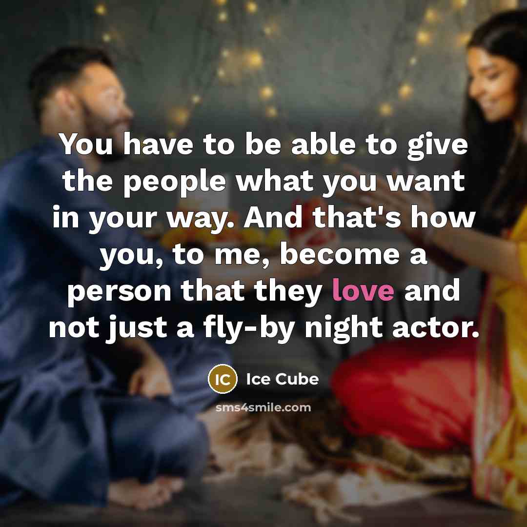 “You have to be able to give the people what…” quote by Ice Cube