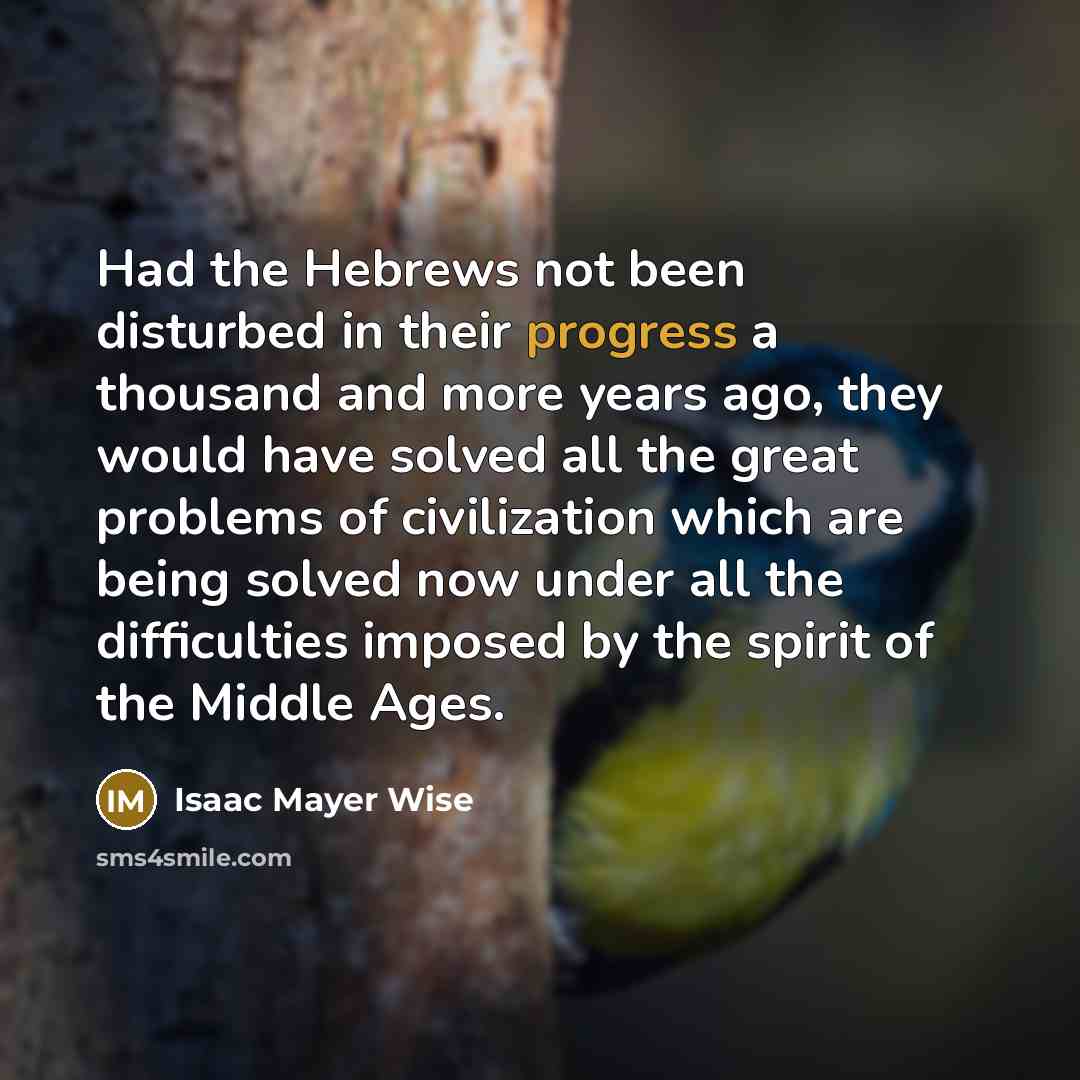 “Had the Hebrews not been disturbed in their progress a…” quote by Isaac Mayer Wise