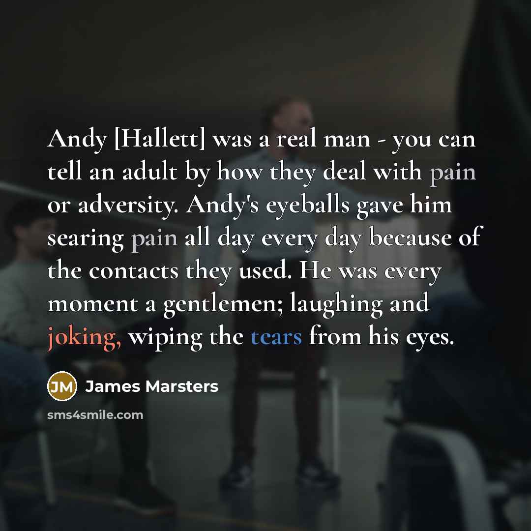 “Andy [Hallett] was a real man - you can tell…” quote by James Marsters