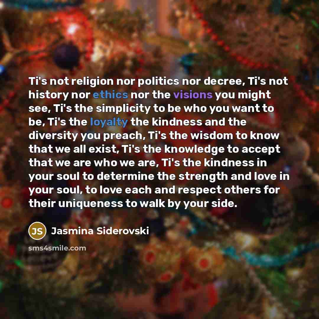 “Ti's not religion nor politics nor decree, Ti's not history…” quote by Jasmina Siderovski
