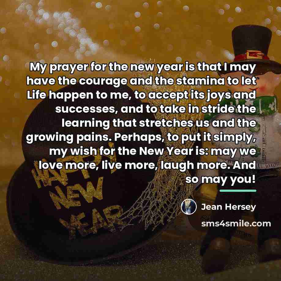 “My prayer for the new year is that I may…” quote by Jean Hersey