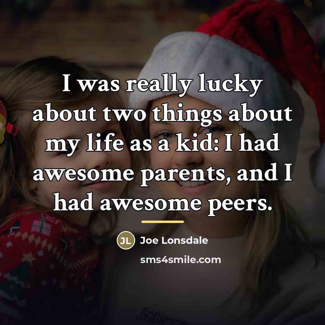 “I was really lucky about two things about my life…” quote by Joe Lonsdale