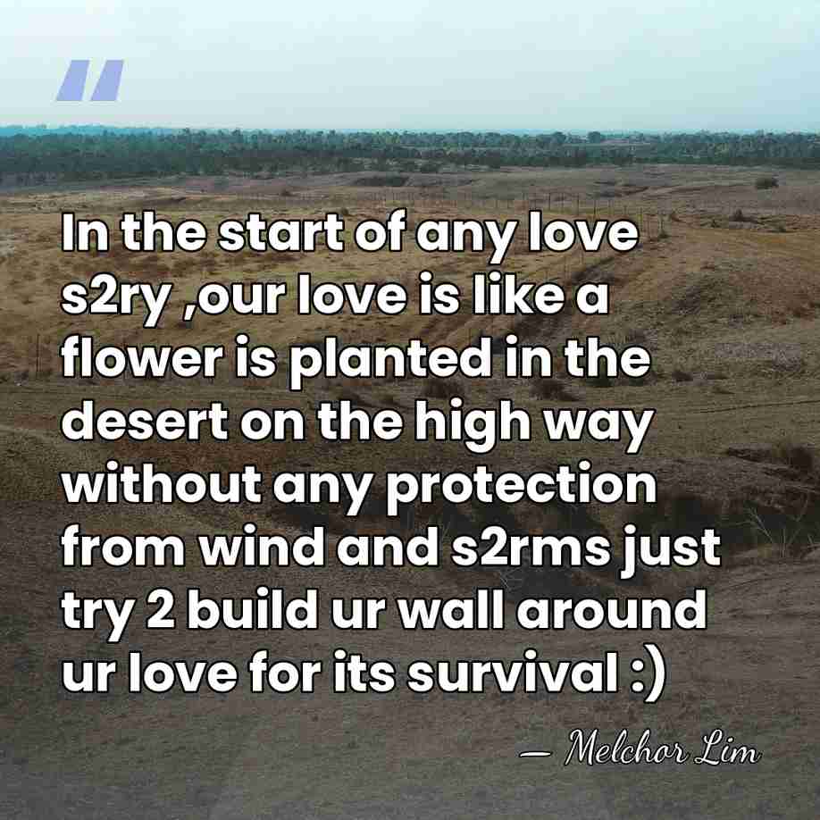 In the start of any love s2ry ,our love is like a&hellip; - Melchor Lim