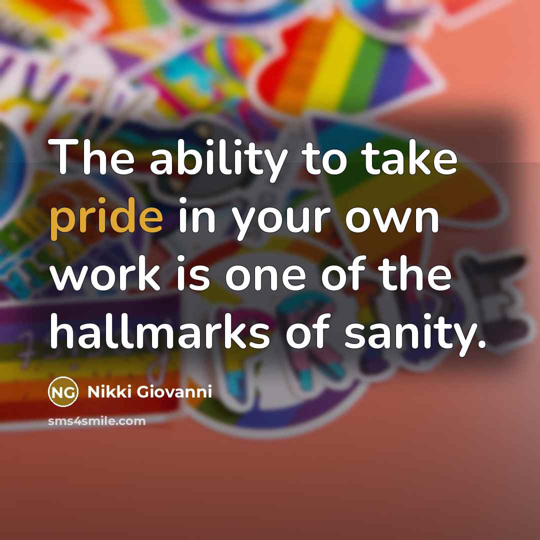 “The ability to take pride in your own work is…” quote by Nikki Giovanni